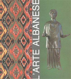 L'Arte Albanese nei secoli.